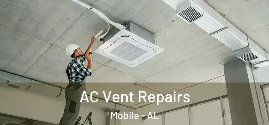  AC Vent Repairs Mobile - AL