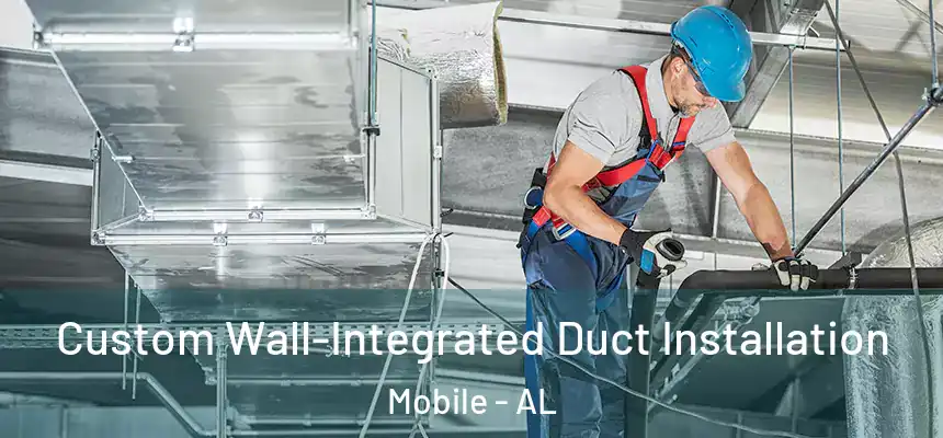  Custom Wall-Integrated Duct Installation Mobile - AL
