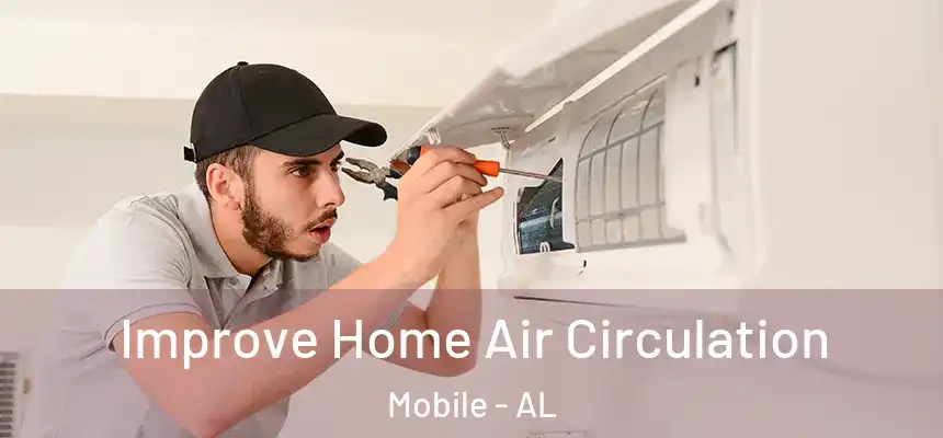  Improve Home Air Circulation Mobile - AL